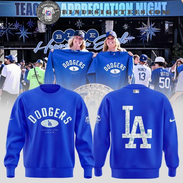 Los Angeles Dodgers Teacher Appreciation Night For Fans 2025 Hoodie